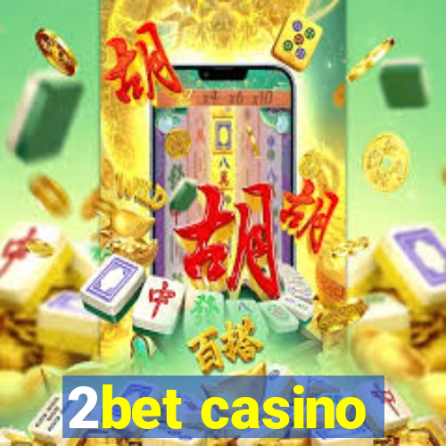 2bet casino